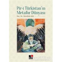 Pir-i Türkistanın Metafor Dünyası - Abdullah Kök - Kesit Yayınları