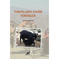 Torosların Sahibi Yörükler - Mustafa İnceoğlu - Paradigma Akademi Yayınları