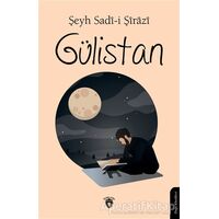 Gülistan - Şeyh Sadii Şirazi - Dorlion Yayınları