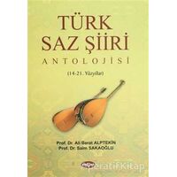 Türk Saz Şiiri Antolojisi - Saim Sakaoğlu - Akçağ Yayınları