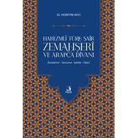 Harezmli Türk Şair Zemahşeri ve Arapça Divanı - Hüseyin Avcı - Fecr Yayınları