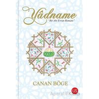 Yadname - Bir Ahi Evran Romanı - Canan Böge - US Yayınları