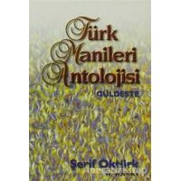 Türk Manileri Antolojisi Güldeste - Şerif Oktürk - Kastaş Yayınları