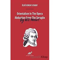 Orientalism In The Opera Abduction From The Seraglio By W. A. Mozart
