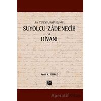 Suyolcu - Zade Necib ve Divanı - Kadri H. Yılmaz - Gazi Kitabevi