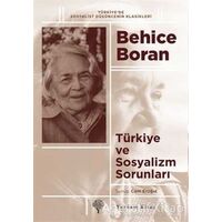 Türkiye ve Sosyalizm Sorunları - Behice Boran - Yordam Kitap