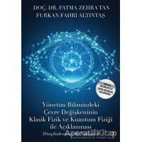 Yönetim Bilimindeki Çevre Değişkeninin Klasik Fizik ve Kuantum Fiziği İle Açıklanması