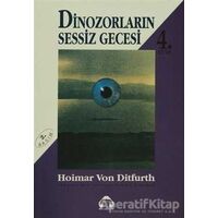 Dinozorların Sessiz Gecesi 4 - Hoimar von Ditfurth - Alan Yayıncılık