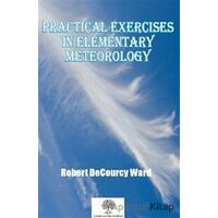 Practical Exercises in Elementary Meteorology - Robert Decourcy Ward - Platanus Publishing