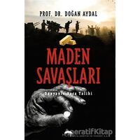 Maden Savaşları - Doğan Aydal - Motto Yayınları