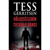 Gölgesizlerin Tutkulu Dansı - Tess Gerritsen - Doğan Kitap