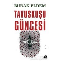 Tavuskuşu Güncesi - Burak Eldem - Doğan Kitap