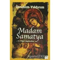 Madam Samatya ve Diğer Şüpheliler - İbrahim Yıldırım - Doğan Kitap