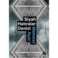 Siyah Hatıralar Denizi - Mehmet Açar - Doğan Kitap