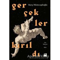 Gerçekler Kırıldı - Barış Müstecaplıoğlu - Doğan Kitap