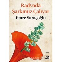 Radyoda Şarkımız Çalıyor - Emre Saraçoğlu - Doğan Kitap