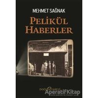 Pelikül Haberler - Mehmet Sağnak - Doğu Kitabevi