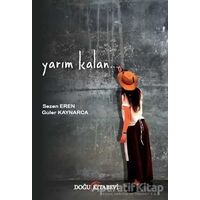 Yarım Kalan - Sezen Eren - Doğu Kitabevi