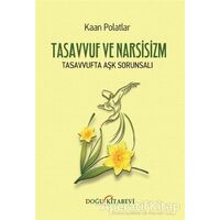 Tasavvuf Ve Narsizm - Kaan Polatlar - Doğu Kitabevi