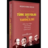 Türk Sosyolog ve Tarihçileri - Musaye Konuk Özçelik - Doğu Kitabevi