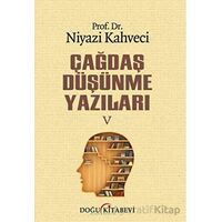 Çağdaş Düşünme Yazıları V - Niyazi Kahveci - Doğu Kitabevi