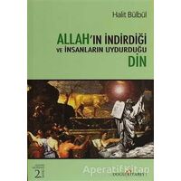 Allah’ın İndirdiği ve İnsanların Uydurduğu Din - Halit Bülbül - Doğu Kitabevi