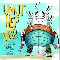 Umut Hep Var - Fatma Çağdaş Börekçi - Nesil Çocuk Yayınları