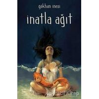 İnatla Ağıt - Gökhan İnesi - Dokuz Yayınları