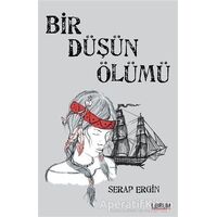 Bir Düşün Ölümü - Serap Ergin - Librum Kitap