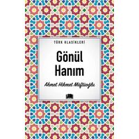 Gönül Hanım - Ahmet Hikmet Müftüoğlu - Ema Kitap