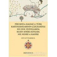 Piri Reisin Kalemi ve Türk Kartograflarının Çizgileriyle 16-17. Yüzyıllarda Kuzey Afrika Kıyıları Ni