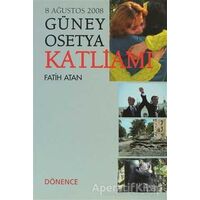 Güney Osetya Katliamı - Fatih Atan - Dönence Basım ve Yayın Hizmetleri