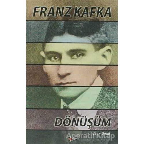 Dönüşüm - Franz Kafka - Orient Yayınları