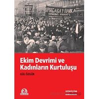 Ekim Devrimi ve Kadınların Kurtuluşu - Gül Özgür - Dönüşüm Yayınları