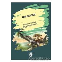 Tom Sawyer (Tom Sawyer) İtalyanca Türkçe Bakışımlı Hikayeler - Kolektif - Dorlion Yayınları