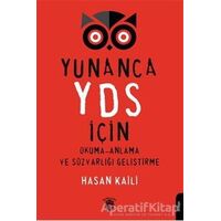 Yunanca YDS İçin Okuma-Anlama ve Sözvarlığı Geliştirme - Hasan Kaili - Dorlion Yayınları