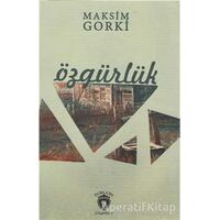 Özgürlük - Maksim Gorki - Dorlion Yayınları