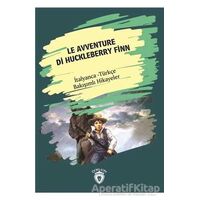 Le Avventure Di Huckleberry Finn (Huckleberry Finn´in Maceraları) İtalyanca Türkçe Bakışımlı Hikayel