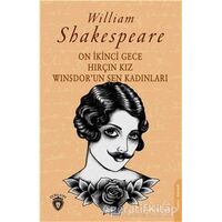 On İkinci Gece - Hırçın Kız Winsdorun Şen Kadınları - William Shakespeare - Dorlion Yayınları