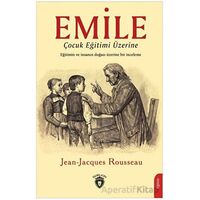 Emile - Çocuk Eğitimi Üzerine - Jean-Jacques Rousseau - Dorlion Yayınları