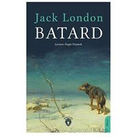 Batard - Jack London - Dorlion Yayınevi