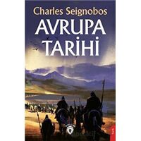 Avrupa Tarihi - Charles Seignobos - Dorlion Yayınları