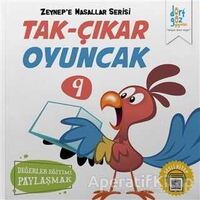 Tak-Çıkar Oyuncak - Zeynepe Masallar Serisi 9 - Alp Türkbiner - Dörtgöz Yayınları