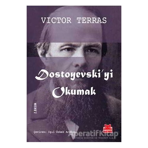 Dostoyevski’yi Okumak - Victor Terras - Kırmızı Kedi Yayınevi