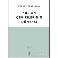 Kur’an Çevirilerinin Dünyası - Dücane Cündioğlu - Kapı Yayınları