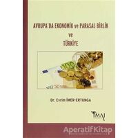 Avrupada Ekonomik ve Parasal Birlik ve Türkiye - Evrim İmer-Ertunga - İmaj Yayıncılık