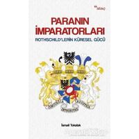 Paranın İmparatorları - İsmail Tokalak - Ataç Yayınları