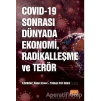 COVID-19 Sonrası Dünyada Ekonomi, Radikalleşme ve Terör - Murat Cihangir - Nobel Bilimsel Eserler