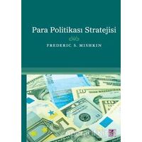 Para Politikası Stratejisi - Frederic S. Mishkin - Efil Yayınevi