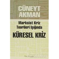 Marksist Kriz Teorileri Işığında Küresel Kriz - Cüneyt Akman - Kalkedon Yayıncılık